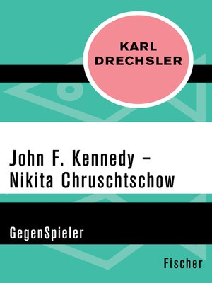 cover image of John F. Kennedy--Nikita Chruschtschow